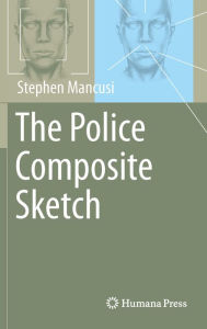 Title: The Police Composite Sketch, Author: Stephen Mancusi