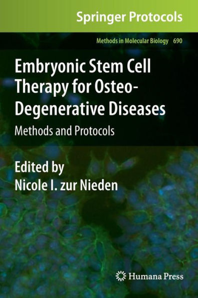 Embryonic Stem Cell Therapy for Osteo-Degenerative Diseases: Methods and Protocols / Edition 1