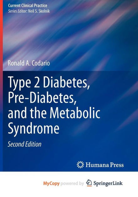 Type 2 Diabetes, Pre-Diabetes, and the Metabolic Syndrome by Ronald A ...