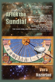 Title: After the Sundial, Author: Vera Nazarian