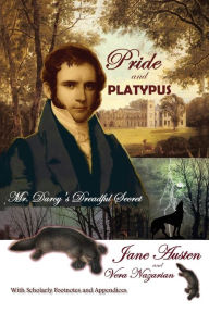 Title: Pride and Platypus: Mr. Darcy's Dreadful Secret, Author: Jane Austen
