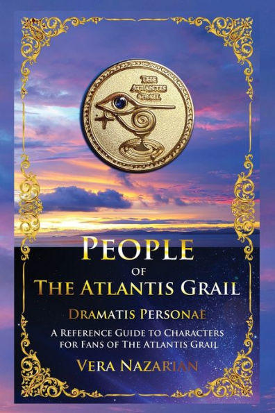 People of The Atlantis Grail: A Reference Guide to Characters for Fans Grail