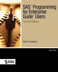 Title: SAS Programming for Enterprise Guide Users, Second Edition, Author: Neil Constable