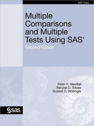 Title: Multiple Comparisons and Multiple Tests Using SAS / Edition 2, Author: Peter H. Westfall