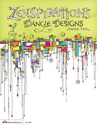 Title: Zenspirations Dangle Designs, Author: Joanne Fink