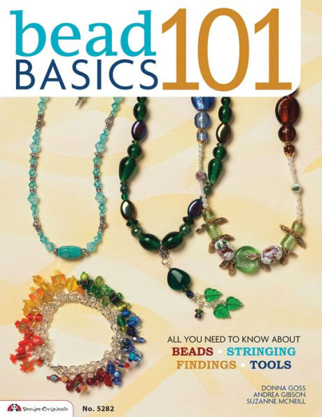 Bead Basics 101: All You Need To Know About Beads Stringing, Findings, Tools