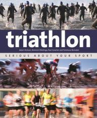 Title: Triathlon: Serious About Your Sport, Author: Paul Cowcher