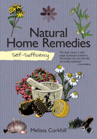 Title: Self-Sufficiency: Natural Home Remedies, Author: Melissa Corkhill