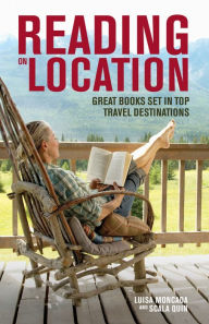 Title: Reading on Location: Great Books Set in Top Travel Destinations, Author: Suzanne M Skevington