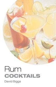 Title: Rum Cocktails, Author: David Biggs