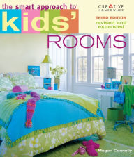 Title: The Smart Approach to® Kids' Rooms, 3rd edition, Author: Megan Connelly