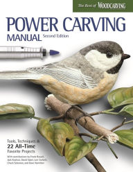 Title: Power Carving Manual, Updated and Expanded Second Edition: Tools, Techniques, and 22 All-Time Favorite Projects, Author: David Hamilton