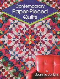 Title: Contemporary Paper-Pieced Quilts, Author: Jeannie Jenkins