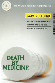 Title: Death by Medicine, Author: Gary Null