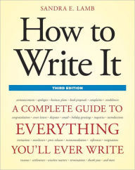 Title: How to Write It, Third Edition: A Complete Guide to Everything You'll Ever Write, Author: Sandra E. Lamb