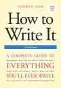 How to Write It, Third Edition: A Complete Guide to Everything You'll Ever Write