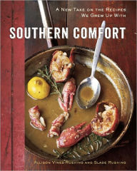 Title: Southern Comfort: A New Take on the Recipes We Grew Up With [A Cookbook], Author: Allison Vines-Rushing