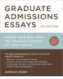 Graduate Admissions Essays, Fourth Edition: Write Your Way into the Graduate School of Your Choice