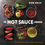 Alternative view 2 of The Hot Sauce Cookbook: Turn Up the Heat with 60+ Pepper Sauce Recipes