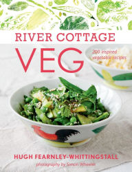 Title: River Cottage Veg: 200 Inspired Vegetable Recipes [A Cookbook], Author: Hugh Fearnley-Whittingstall