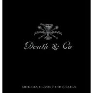 Title: Death & Co: Modern Classic Cocktails, with More than 500 Recipes, Author: David Kaplan