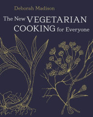 Title: The New Vegetarian Cooking for Everyone: [A Cookbook], Author: Deborah Madison