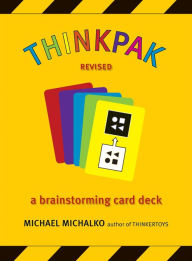 Title: Thinkpak: A Brainstorming Card Deck, Author: Michael Michalko