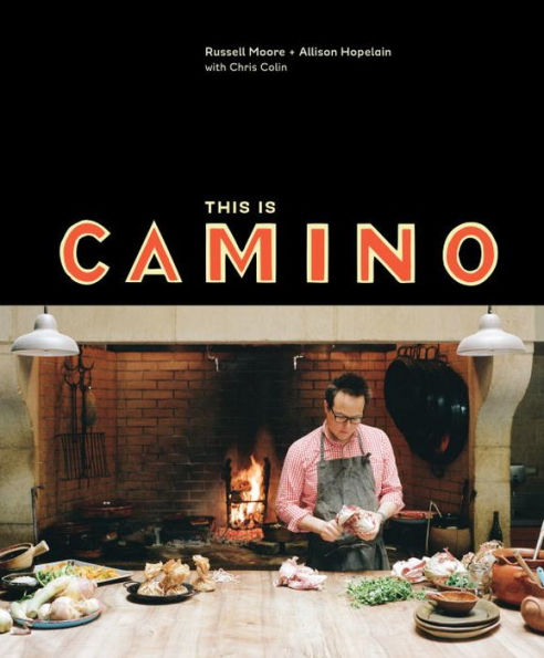 This Is Camino: [A Cookbook]