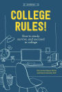 College Rules!, 4th Edition: How to Study, Survive, and Succeed in College