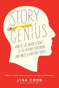 Jungle book free music download Story Genius: How to Use Brain Science to Go Beyond Outlining and Write a Riveting Novel (Before You Waste Three Years Writing 327 Pages That Go Nowhere) by Lisa Cron 9781607748892