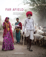 Title: Far Afield: Rare Food Encounters from Around the World, Author: Shane Mitchell