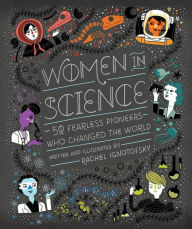 Title: Women in Science: 50 Fearless Pioneers Who Changed the World, Author: Rachel Ignotofsky