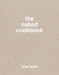 The Wholefood Pantry Change Way You Cook With 175 Recipes For The Wholefood Pantry Change Way You Cook With 175 Recipes For