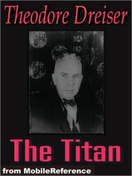 Title: The Titan, Author: Theodore Dreiser