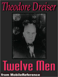 Title: Twelve Men, Author: Theodore Dreiser