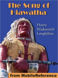 Title: The Song of Hiawatha, Author: Henry Wadsworth Longfellow