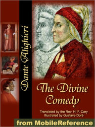 Title: The Divine Comedy: Translated by the Rev. H. F. Cary, Illustrated by Gustave Dore, Author: Dante Alighieri