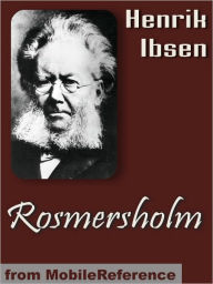 Title: Rosmersholm, Author: Henrik Ibsen