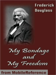 Title: My Bondage and My Freedom, Author: Frederick Douglass