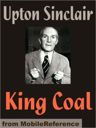 Title: King Coal, Author: Upton Sinclair