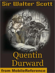 Title: Quentin Durward, Author: Sir Walter Scott