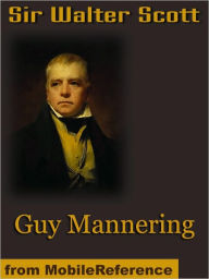 Title: Guy Mannering, Author: Sir Walter Scott