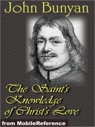 Title: The Saint's Knowledge of Christ's Love, Author: John Bunyan