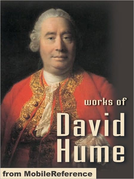 Works of David Hume: A Treatise of Human Nature, An Enquiry Concerning ...