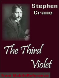 Title: The Third Violet, Author: Stephen Crane