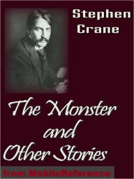 Title: The Monster and Other Stories, Author: Stephen Crane