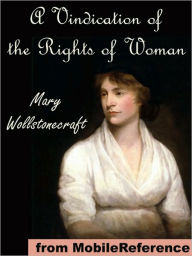 Title: A Vindication of the Rights of Woman, with Strictures on Political and Moral Subjects, Author: Mary Wollstonecraft
