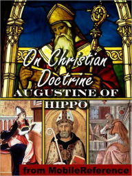 Title: On Christian Doctrine (De Doctrina Christiana), Author: Saint Augustine