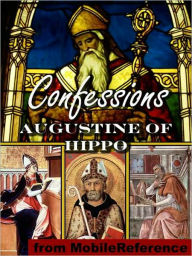 Title: Confessions of Saint Augustine, Author: Saint Augustine