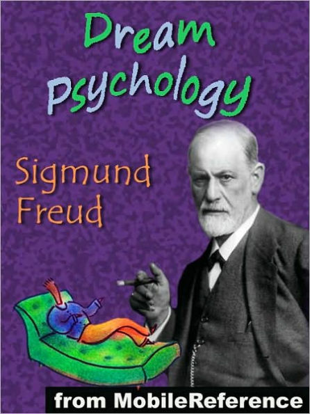 Dream Psychology: Psychoanalysis for Beginners